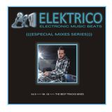 Elektrico Music Series_ DJ Mr. Gil_The Best Tracks Mixes