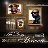 D-Fad - All dogs go to Heaven (A Tribute to Nate Dogg)