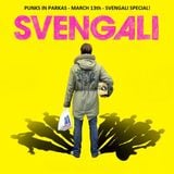 Punks in Parkas - March 13, 20014 - The Svengali Soundtrack Special!