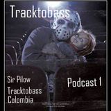 Sir Pilow - Tracktobass // Podcast # 1