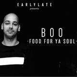 EarlyLate Radio Show #28 (Boo - Food For Ya Soul & ADLV)