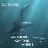 DJ Lord - Return Of The Vibe I