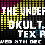 Back To The Underground - Hosted By DKult Guest Tex-Rec 5th December 2012