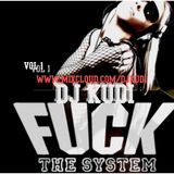 DJ KUDI - FUCK THE SYSTEM(Vol.1)