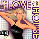 For the Love of House