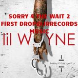 WELCOME@LIL WAYNE SORRY 4 THE WAIT 2@JRRECORDS MUSIC