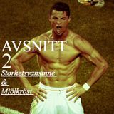 #HURSOMHELST.. – 2. Storhetsvansinne & Mjölkröst