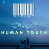 BROOKA - Odyssey 02 - HUMAN TOUCH