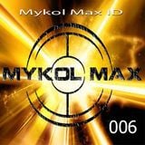 Mykol Max - ID Podcast 006