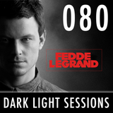 Fedde Le Grand - Dark Light Sessions 080