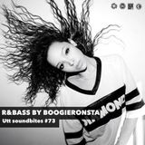 Boogie Ronsta - R&BASS (UTT Soundbites #73)