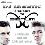 DJ Lunatic - "A Tribute to SIGNUM" Mix