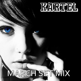 March Set Mix - Kartel