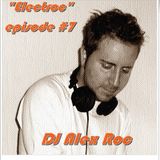 "Electroc" - Episode 07 - DJ Alex Roc