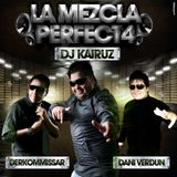 Mezcla Perfecta N° 4 - Dj Kairuz,Dj Derkommissar, Dj Verdun