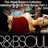 The Music Room's R&B Collections - Feat. Ne-Yo & Trey Songz Part 2 (By: DOC 08.26.11)