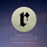 EAR FEEDER Podcast vol. 11 mixed by Kosmos