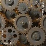 "Systomatic" w/ dj @ngel