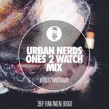 P Funk and M Boogie - Urban Nerds #Ones2Watch Mix