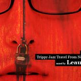 Trippy jazz trawel from somewhere to nowhere
