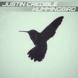 Justin Credible - Hummingbird Mix