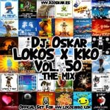 DJ OSKAR - LOKOS X KKO - THE MIX