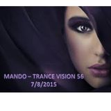 Mando - Trance Vision Episode 56 7.8.2015