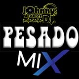 Johnny Dj - Pesado MIX