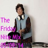 The Friday Nite Mix 05/09/14