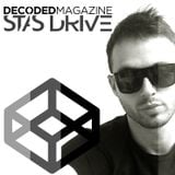 Decoded Magazine presents Stas Drive