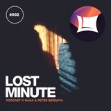 Lost Minute Podcast #002 - Naga & Peter Bernath "Summer of the Old Ladies"