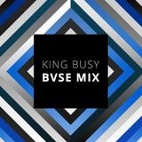 King Busy - Mix for BVSE