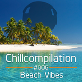 Chillcompilation #006; Beach Vibes 2013