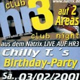 HR3 Clubnight - Chilly T.'s Birthday-Party 2001