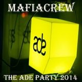 MafiaCrew - The ADE Party 2014
