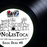 Salsa Dura # 8 ( #NoLesToca )