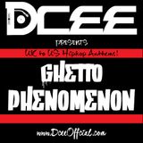 Dcee presents: Ghetto Phenomenon