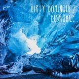 Dirty Dominguez - Eishöhle
