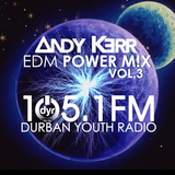 Andy Kerr - EDM Power Mix (Vol.3) DYR105.1FM