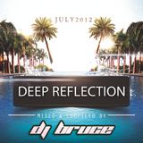 DEEP REFLECTION - DJ BRUCE (July 2012)