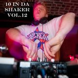 10 in da Shaker Vol.12