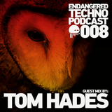Episode 008 with Tom Hades in the mix
