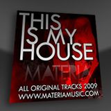 Materia - This is My House