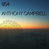 Anthony Campbell - The Lucid Podcast: 054 / February 13, 2014