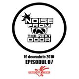 Noise from The NextDoor - episodul 07