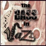 The BASS in Jazz