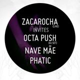 NAVE MÃE & PHATIC @ ZACAROCHA´S INVITES