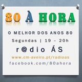 R@DIO ÁS | 80 À HORA | Emissão#25