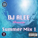 DJ ALEE Presents - Summer Mix 1