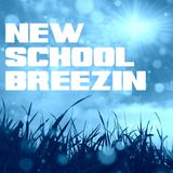 New School Breezin'